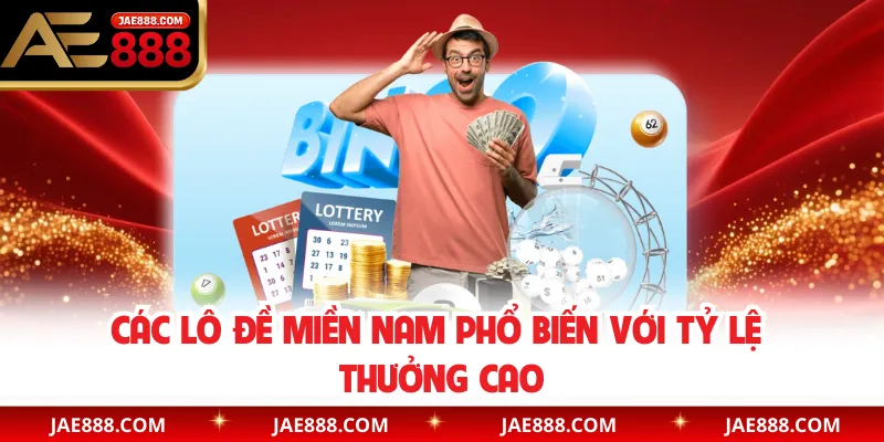 Lô Đề Miền Nam AE888 - Cách Chơi Dễ Hiểu, Cơ Hội Thắng Cao